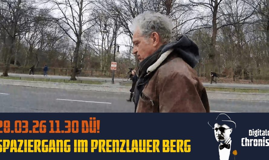 Aufzeichnung vom 28.03.26 DÜ! Spaziergang im Prenzlauer Berg