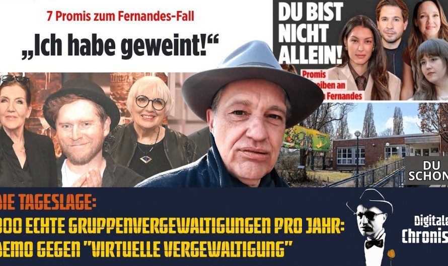 Die Tageslage: 800 echte Gruppenvergewaltigungen pro Jahr: Demo gegen „virtuelle Vergewaltigung“