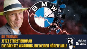 Die Tageslage: Jetzt stürzt BMW ab – die nächste Warnung, die keiner hören will!