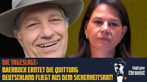 Die Tageslage: Baerbock erntet die Quittung – Deutschland fliegt aus dem Sicherheitsrat!
