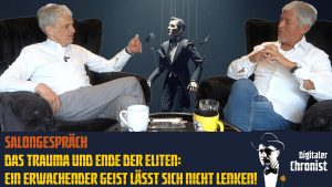 Salongespräch: Das Trauma und Ende der Eliten: Ein erwachender Geist lässt sich nicht lenken!